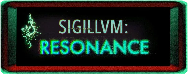 SIGILLVM: RESONANCE