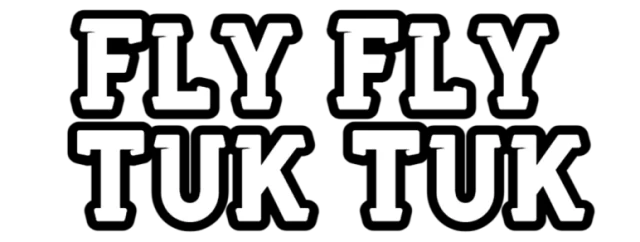 Fly Fly Tuk Tuk