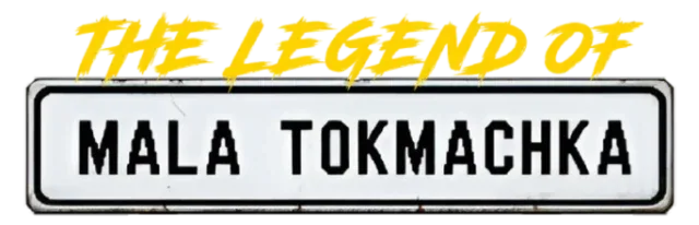 The Legend of Mala Tokmachka