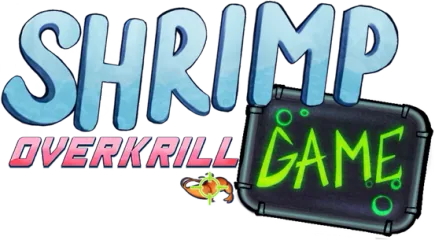 SHRIMP GAME: OVERKRILL