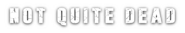 Not Quite Dead: Open World Survival