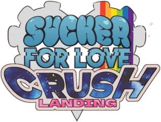 Sucker for Love: Crush Landing