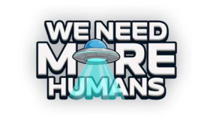 We Need More Humans!