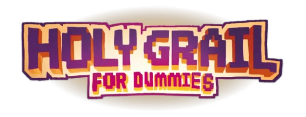 HOLY GRAIL for DUMMIES