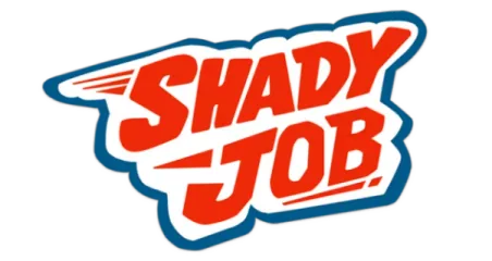 Shady job