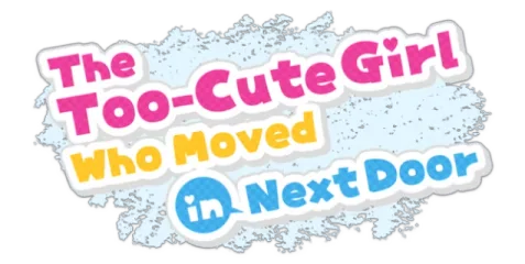 The Too-Cute Girl Who Moved in Next Door