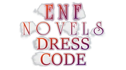 ENF Novels: Dress Code