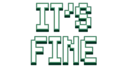It's Fine