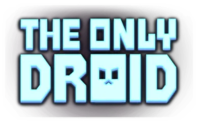 The Only Droid