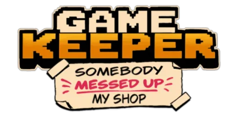 Game Keeper: Somebody Messed Up My Shop!