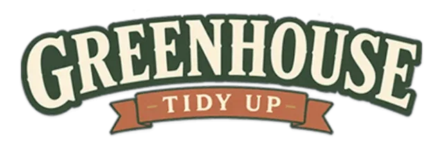 Greenhouse: Tidy Up!
