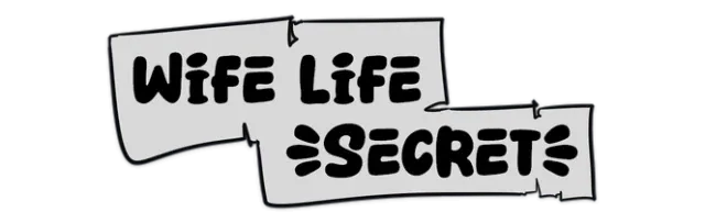 Wife Life: Secret