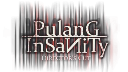 Pulang Insanity - Director's Cut
