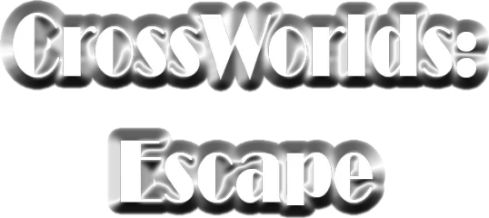 CrossWorlds: Escape