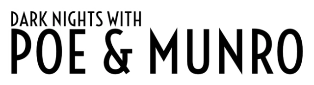 Dark Nights with Poe and Munro