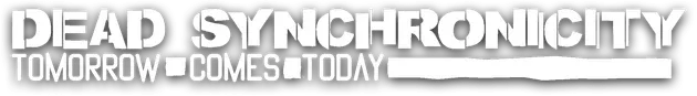 Dead Synchronicity: Tomorrow Comes Today