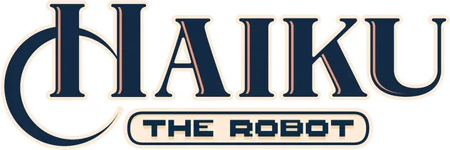 Haiku, the Robot