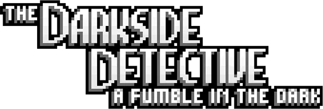 The Darkside Detective: A Fumble in the Dark