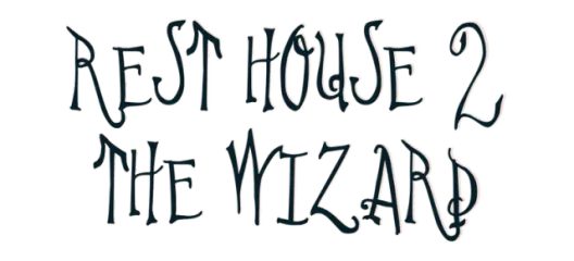 Rest House 2 - The Wizard