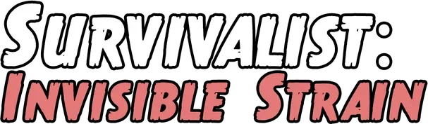 Survivalist: Invisible Strain