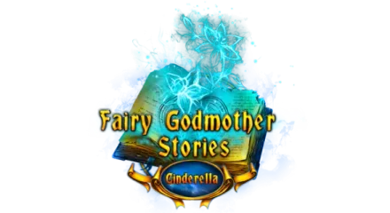 Fairy Godmother Stories: Cinderella Collector's Edition