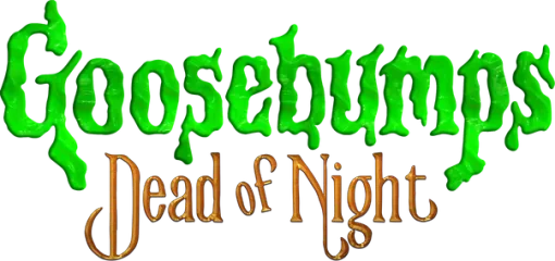 Goosebumps Dead of Night