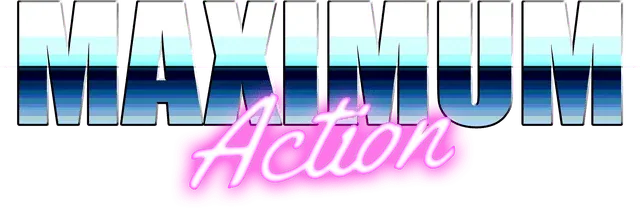 MAXIMUM Action