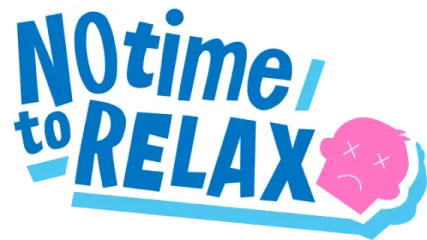 No Time to Relax