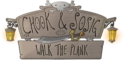 Chook and Sosig: Walk the Plank