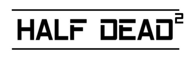 HALF DEAD 2