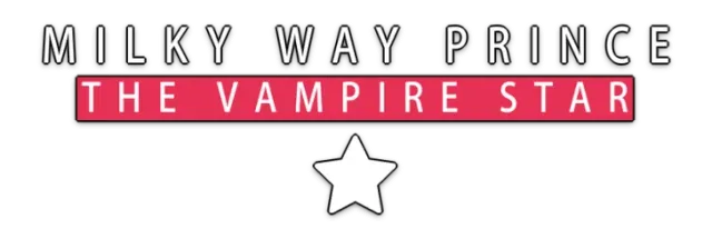 Milky Way Prince – The Vampire Star