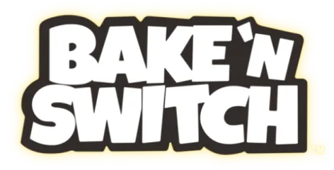 Bake 'n Switch