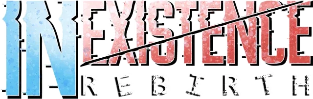 Inexistence Rebirth