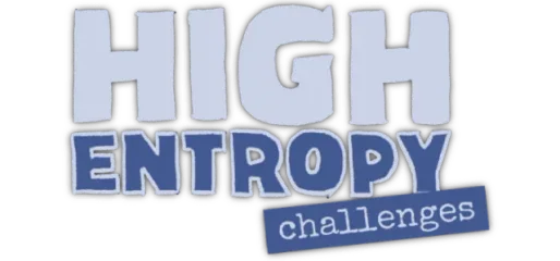 High Entropy: Challenges