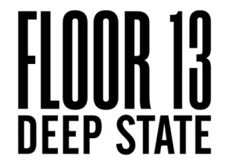Floor 13: Deep State