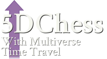 5D Chess With Multiverse Time Travel