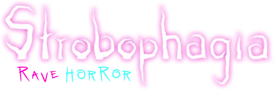 Strobophagia: Rave Horror