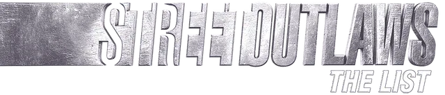 Street Outlaws: The List
